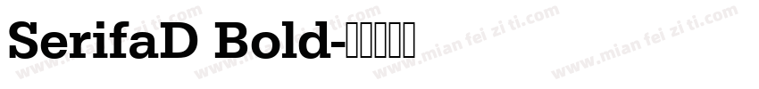 SerifaD Bold字体转换